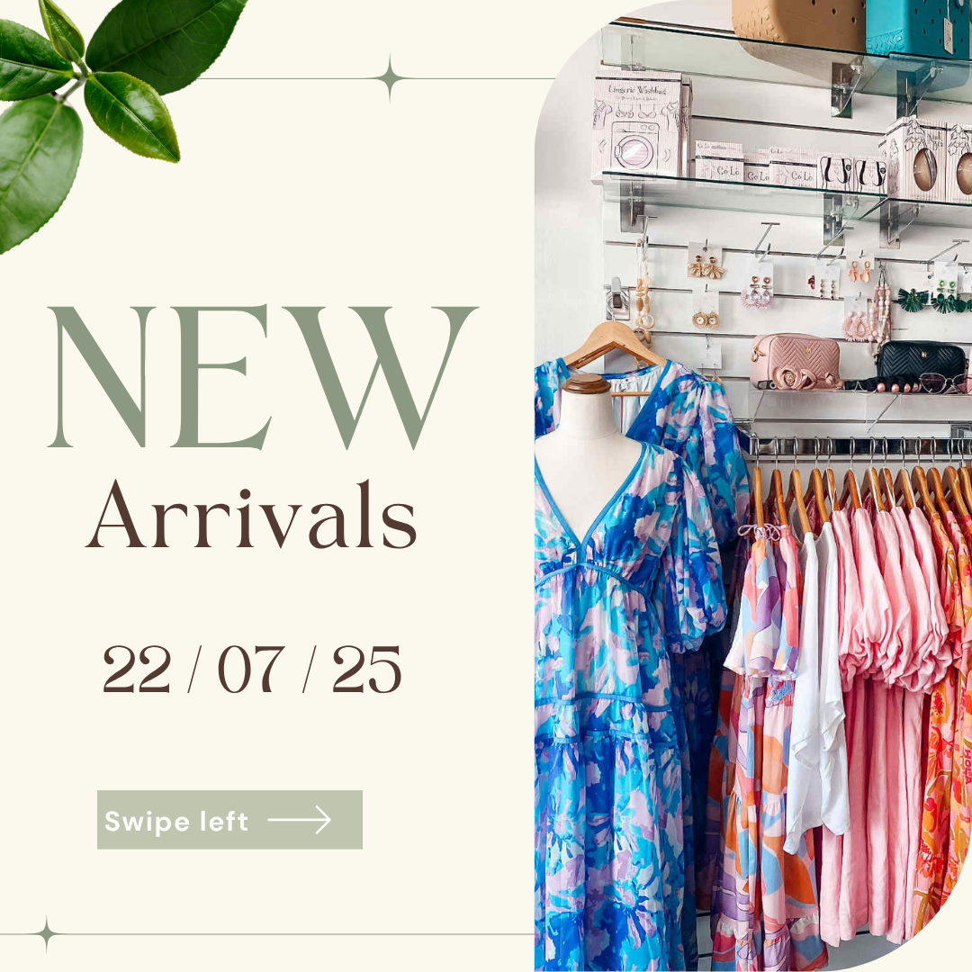 22/07/25 - New Arrivals You’ll Love!