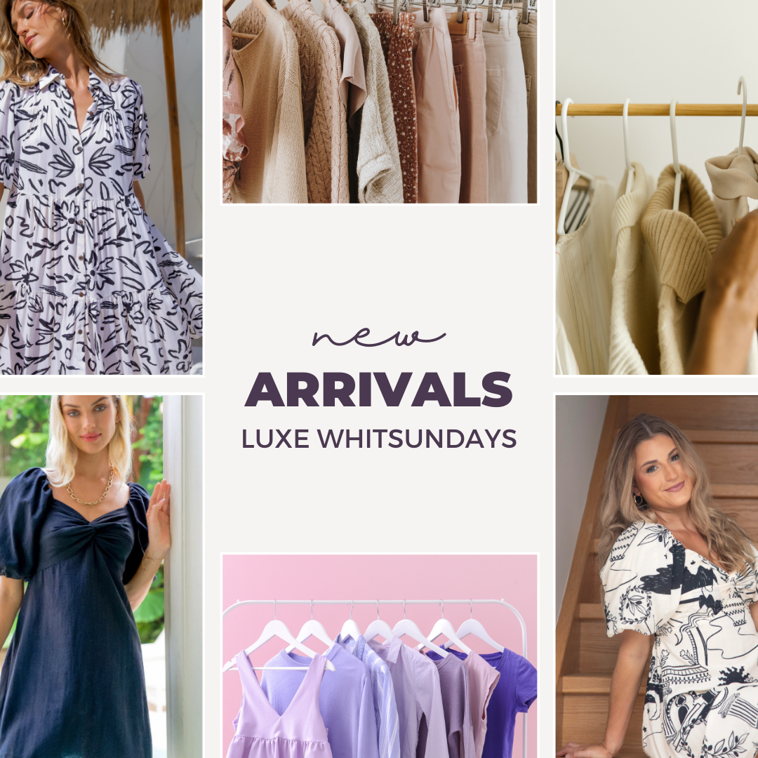 30/07/25 - Fresh new season styles have landed at Luxe Whitsundays!